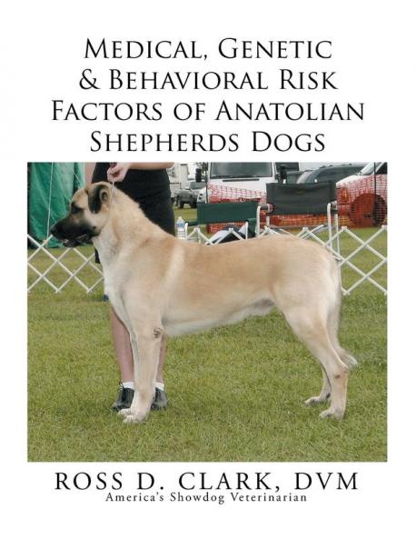 Medical Genetic & Behavioral Risk Factors of Anatolian Shepherds Dogs