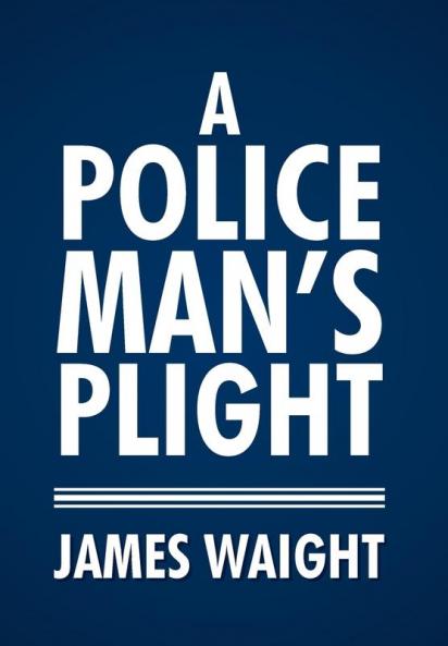 A Policeman's Plight
