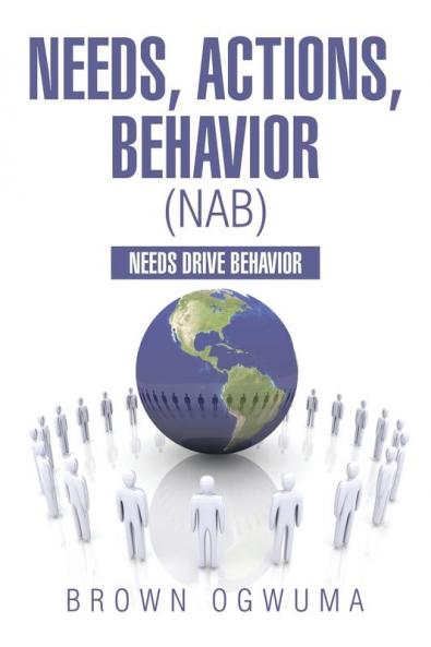 Needs Actions Behavior (NAB): Needs Drive Behavior
