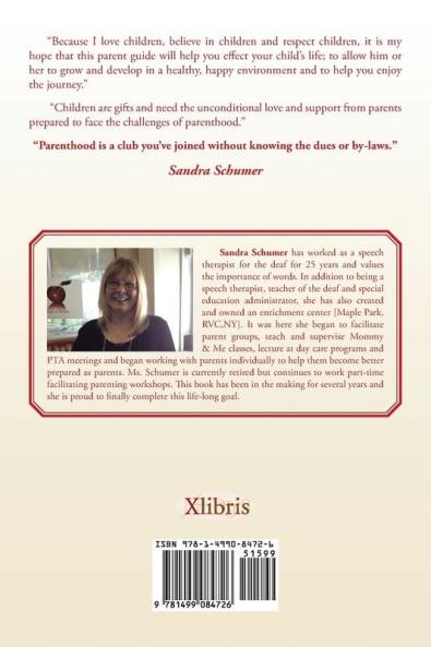 The Language of Parenting: A Parenting Guide Designed to Help Parents Meet the Everyday Challenges of Parenting!