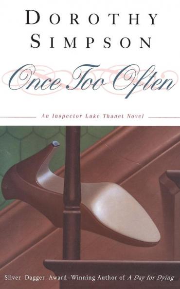 ONCE TOO OFTEN: AN INSPECTOR LUKE THANET NOVEL
