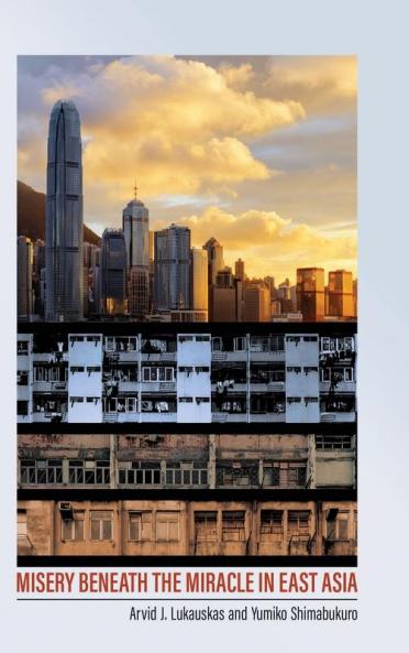 Misery Beneath the Miracle in East Asia