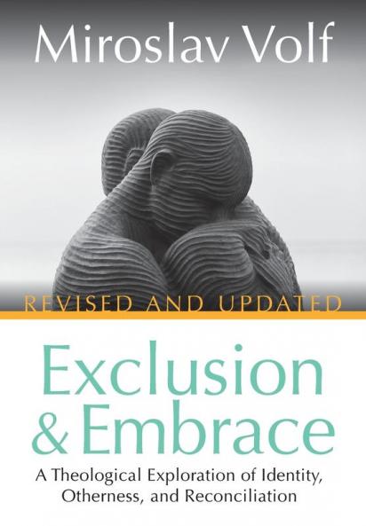 Exclusion and Embrace Revised and Updated