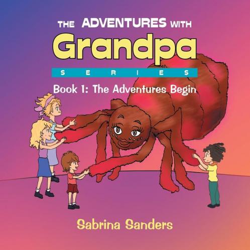 The Adventures with Grandpa Series: Book 1: The Adventures Begin