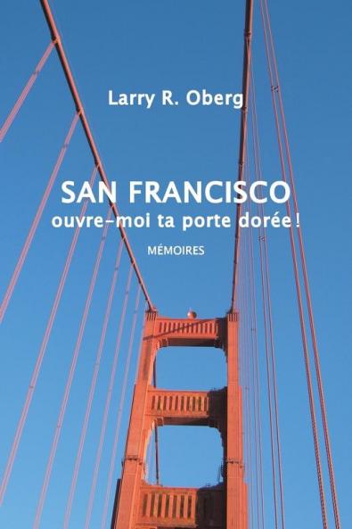San Francisco ouvre-moi ta porte dor��e !