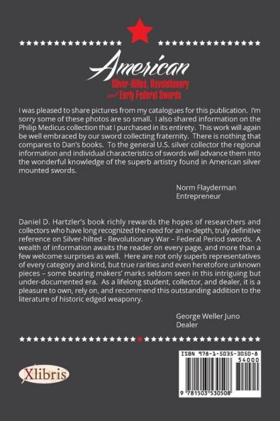 American Silver-Hilted Revolutionary and Early Federal Swords Volume I: According to Their Geographical Areas of Mounting: 1