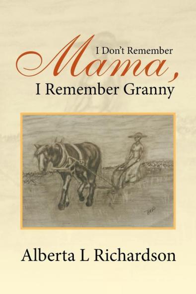 I Don't Remember Mama I Remember Granny