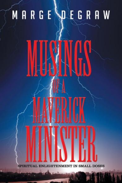 Musings of a Maverick Minister: Spiritual Enlightenment in Small Doses