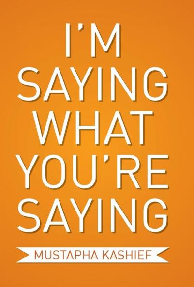 I'm Saying What You're Saying