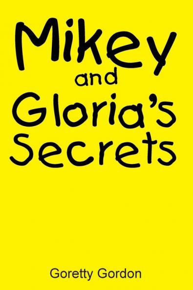 Mikey and Gloria's Secrets