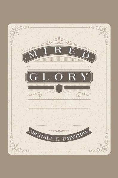Mired Glory