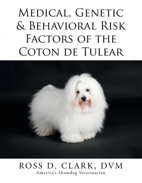 Medical Genetic & Behavioral Risk Factors of the Coton de Tulear