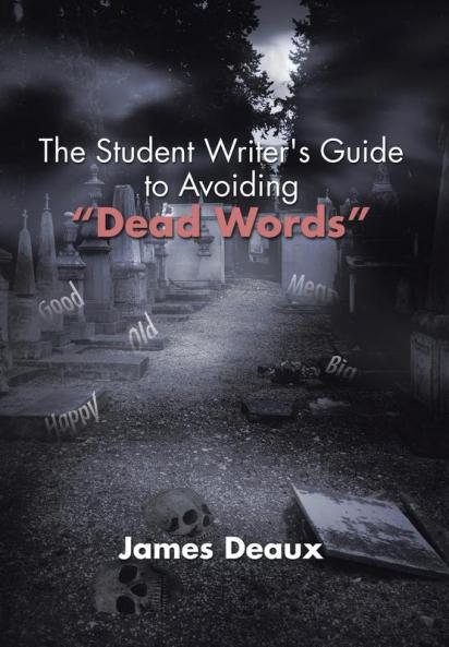 The Student Writer's Guide to Avoiding Dead Words