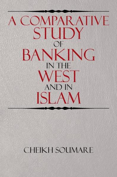 A Comparative Study of Banking in the West and in Islam