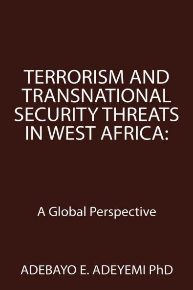 Terrorism and Transnational Security Threats in West Africa