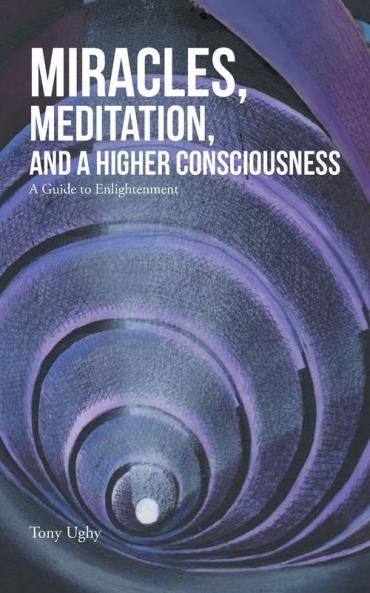Miracles Meditation and a Higher Consciousness