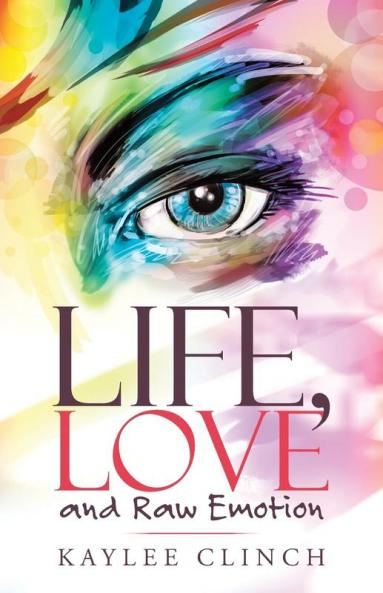 Life Love and Raw Emotion