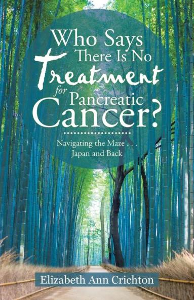Who Says There Is No Treatment for Pancreatic Cancer?