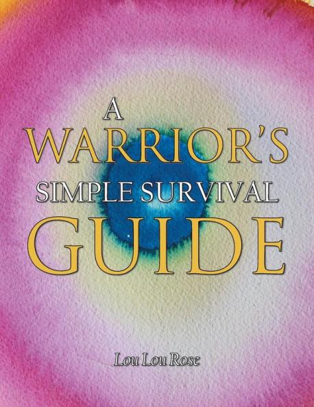 A Warrior's Simple Survival Guide