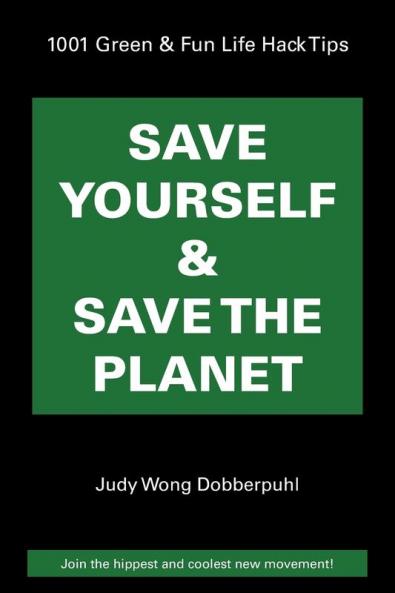 Save Yourself & Save The Planet