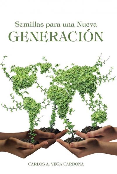 Semillas Para Una Nueva Generación (Spanish Edition)