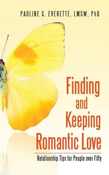 Finding and Keeping Romantic Love
