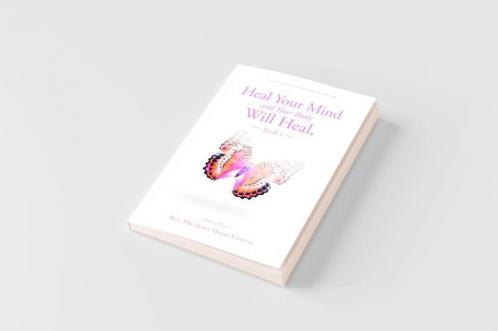 Heal Your Mind and Your Body Will Heal Book 1