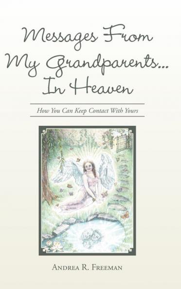 Messages From My Grandparents... In Heaven