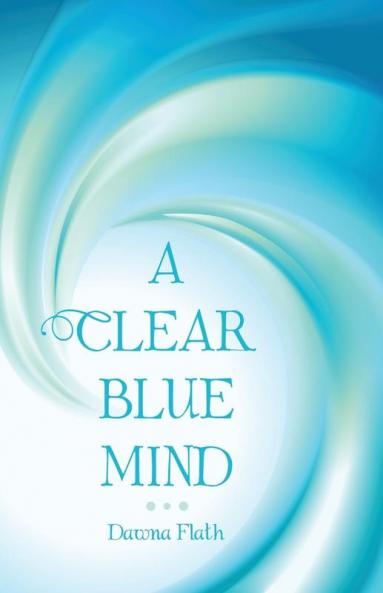 A CLEAR BLUE MIND