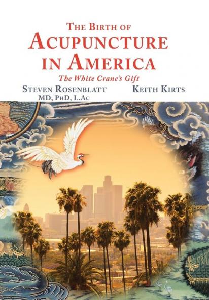 The Birth of Acupuncture in America