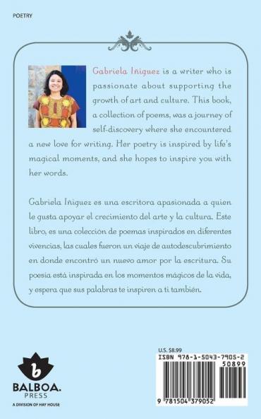Moments of Inspiration Momentos De Inspiración: Poetry Written in English and Spanish
