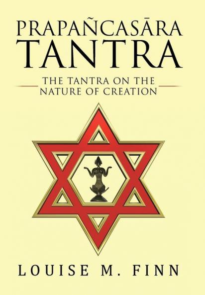 Prapañcasāra Tantra: The Tantra on the Nature of Creation