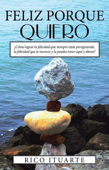 FELIZ PORQUE QUIERO