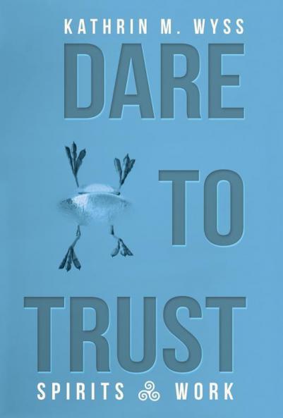 Dare to Trust