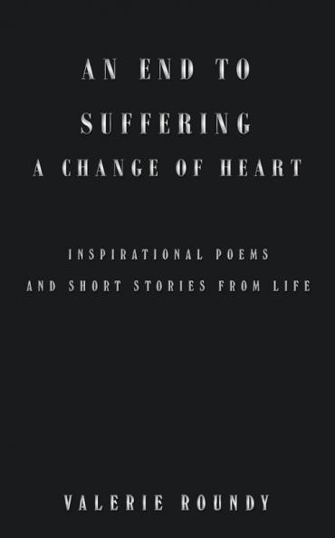 An End to Suffering a Change of Heart