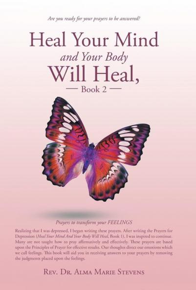 Heal Your Mind and Your Body Will Heal Book 2