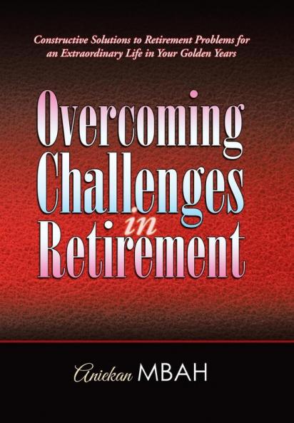 Overcoming Challenges in Retirement