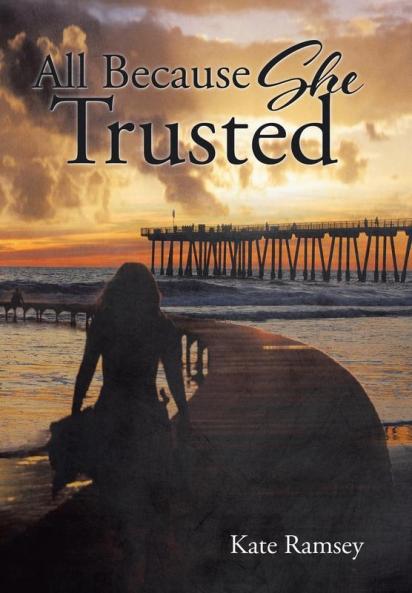 All Because She Trusted