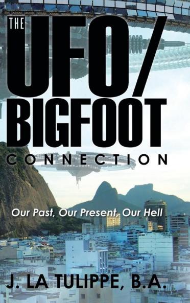 The UFO/Bigfoot Connection