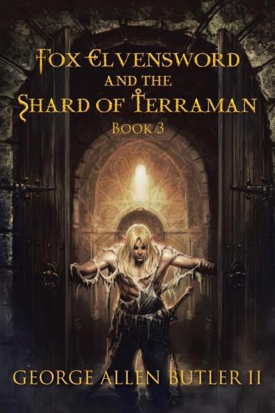 Fox Elvensword and the Shard of Terraman