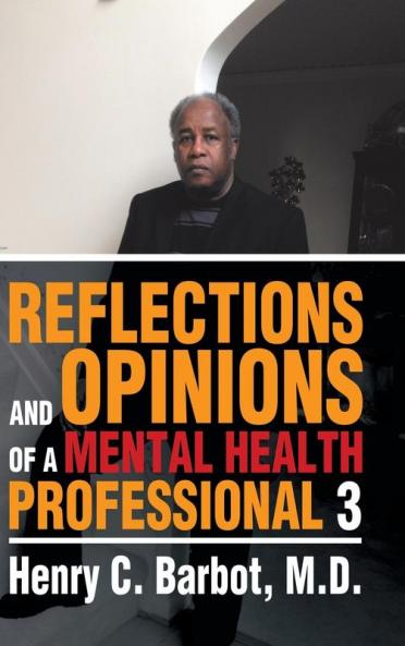 Reflections and Opinions of a Mental Health Professional 3