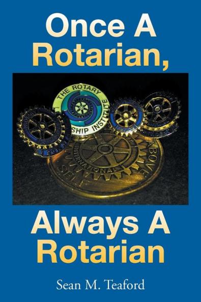 Once a Rotarian Always a Rotarian