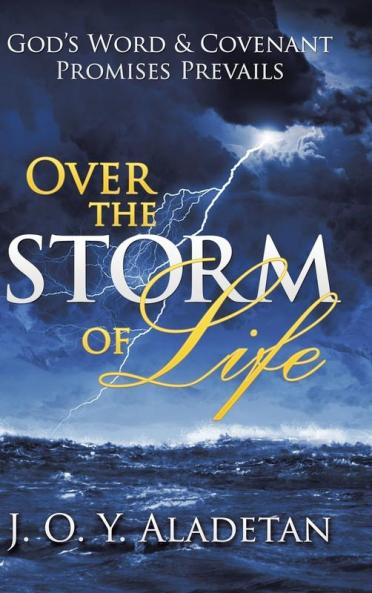 Over the Storm of Life