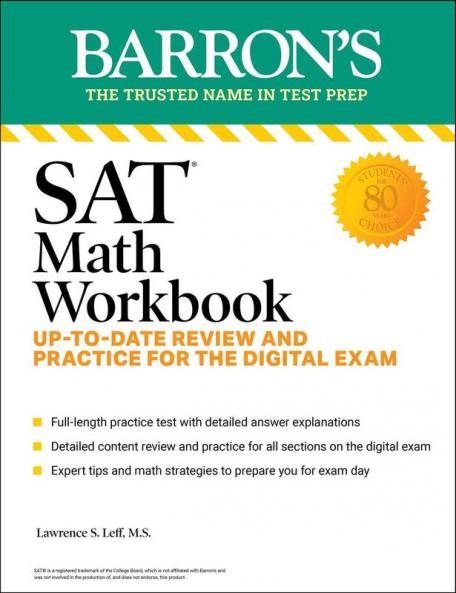 SAT MATH WORKBOOK: UP-TO-DATE PRACTICE FOR THE DIGITAL EXAM