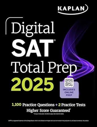 DIGITAL SAT TOTAL PREP 2025 WITH 2 FULL LENGTH PRACTICE TESTS