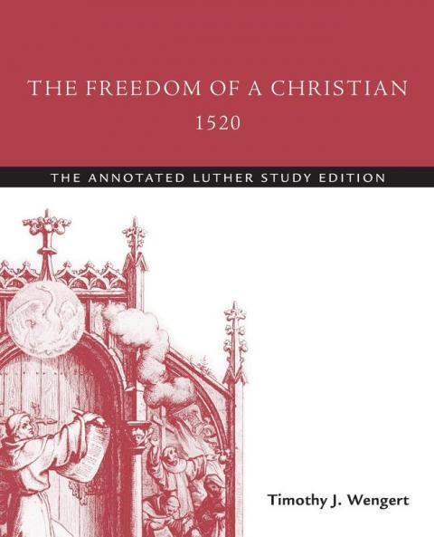 The Freedom of a Christian 1520