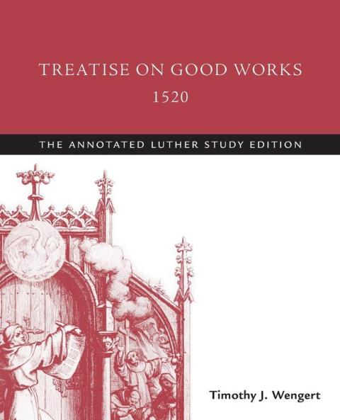 Treatise on Good Works 1520