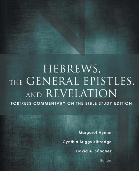 Hebrews the General Epistles and Revelation