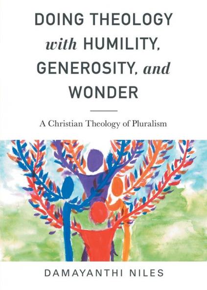 Doing Theology with Humility Generosity and Wonder