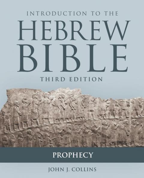 Introduction to the Hebrew Bible Third Edition - Prophecy